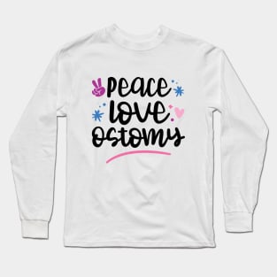 Peace Love Ostomy - Doctor/Nurse Gift Long Sleeve T-Shirt
